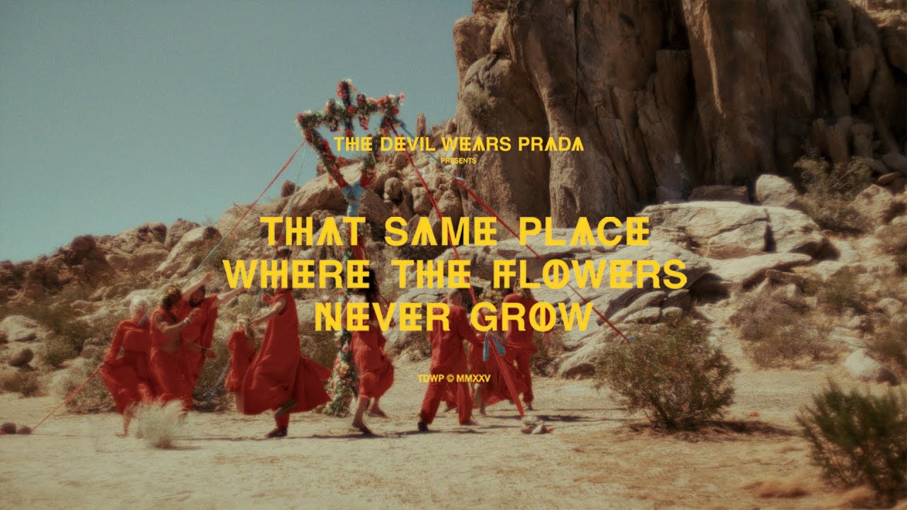 The Devil Wears Prada - That Same Place Where The Flowers Never Grow (A Film by Wyatt Clough)