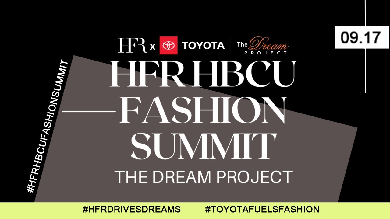 HFR HBCU Fashion Summit 2021: The Dream Project