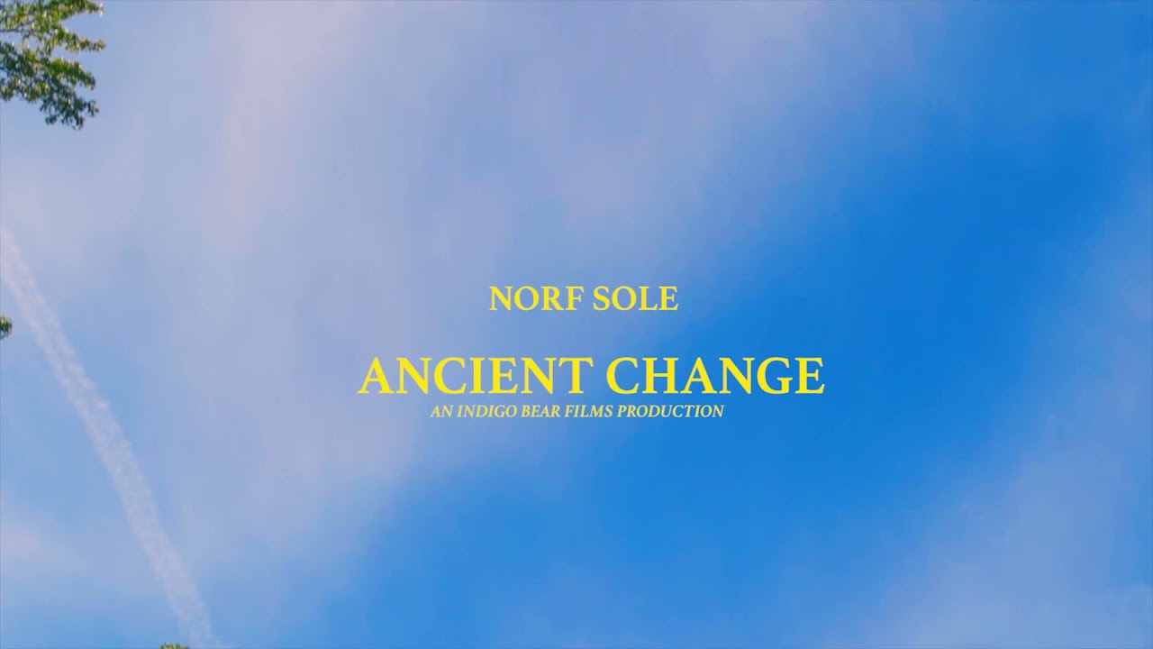 Norf Sole - Ancient Change (Official Music Video)