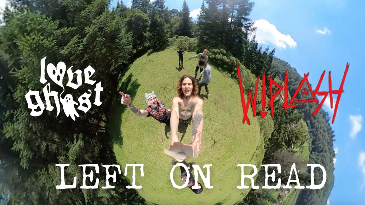 Love Ghost x Wiplash "LEFT ON READ (official music video)