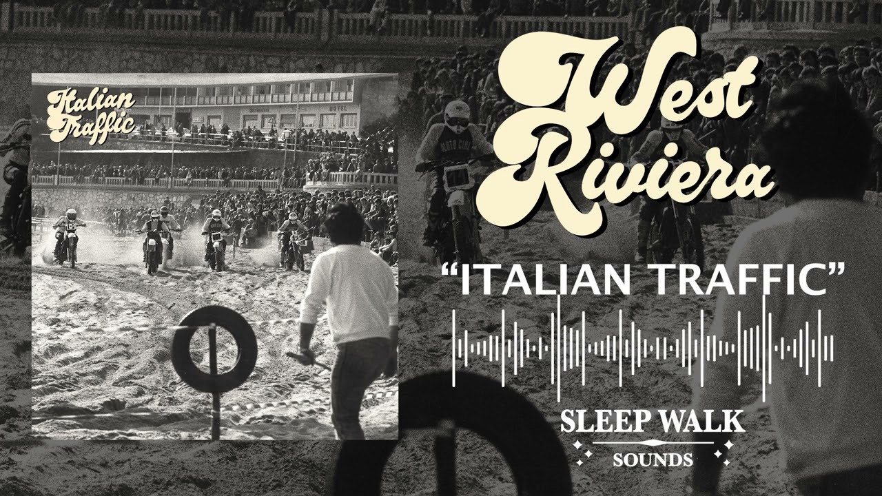 West Riviera - "Italian Traffic" (Official Audio)