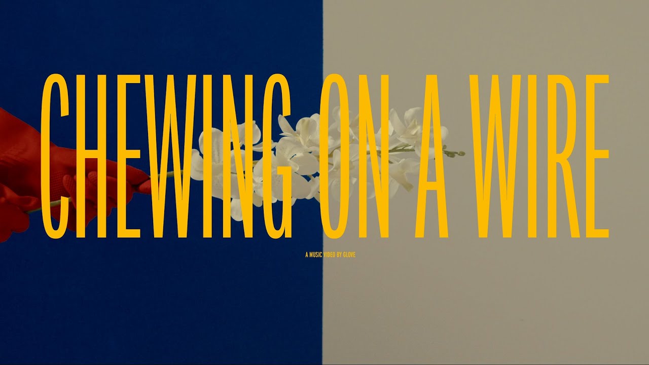 GLOVE - Chewing On A Wire (Official Music Video)