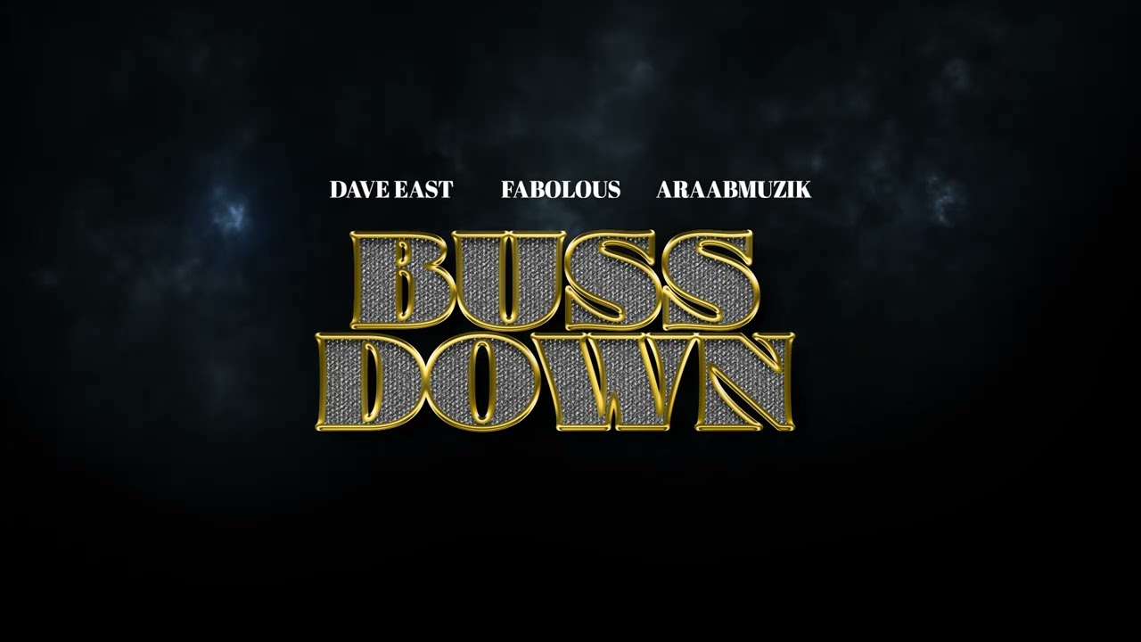Dave East, Fabolous & araabMUZIK- BUSS DOWN (Visualizer)