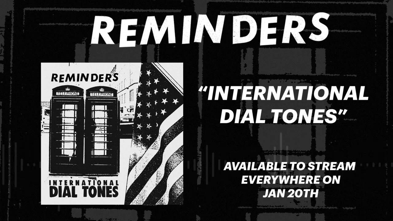Reminders - "International Dial Tones" (Official Audio Stream)