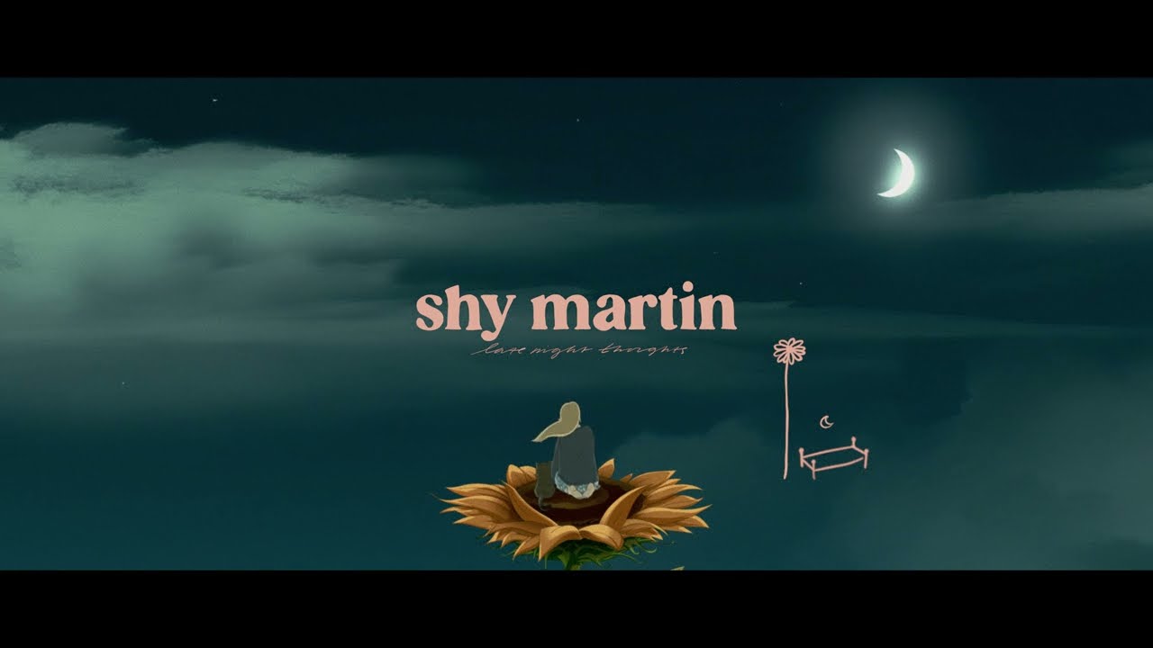 shy martin - late night thoughts - Lyric Video