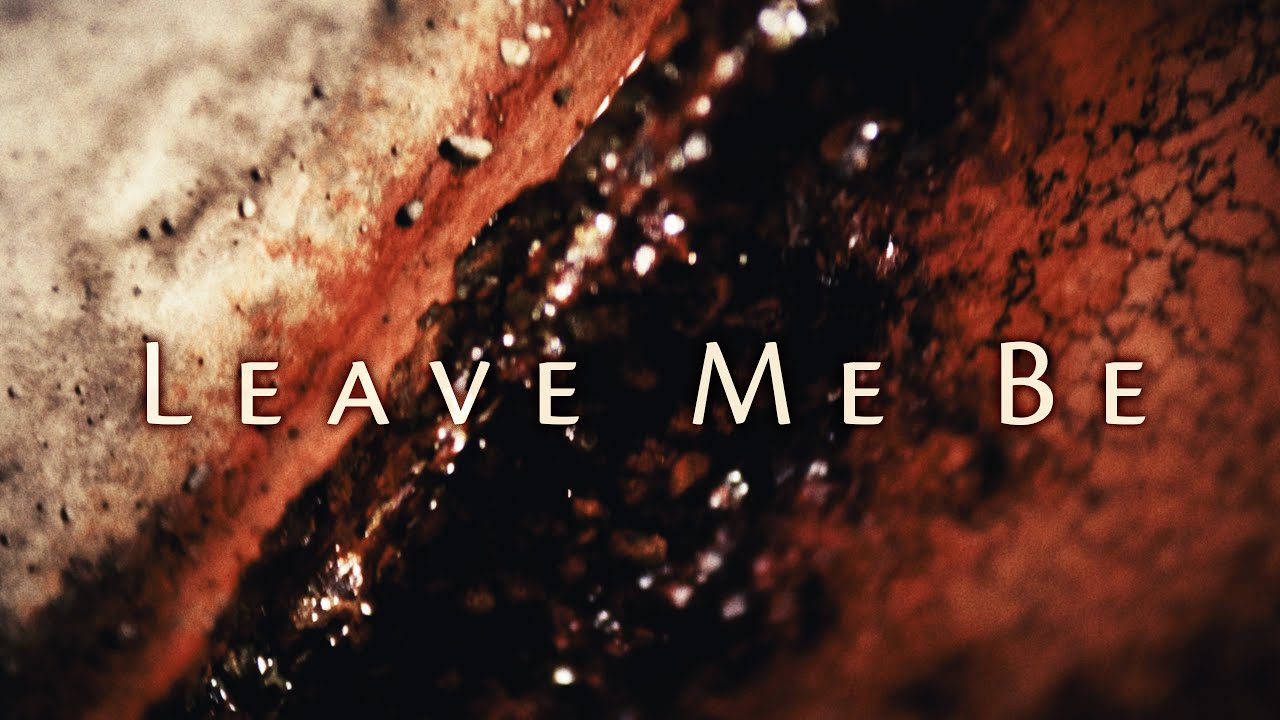 Our Oceans - Leave Me Be (Official Music Video)