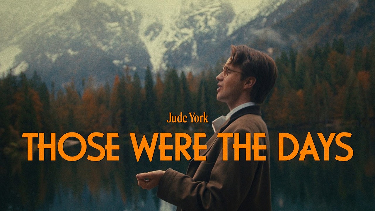 Jude York - Those Were The Days (Official Music Video)