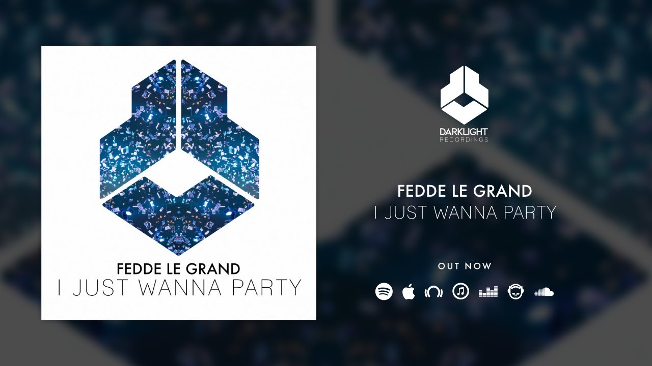 Fedde Le Grand - I Just Wanna Party [Official Music Video]