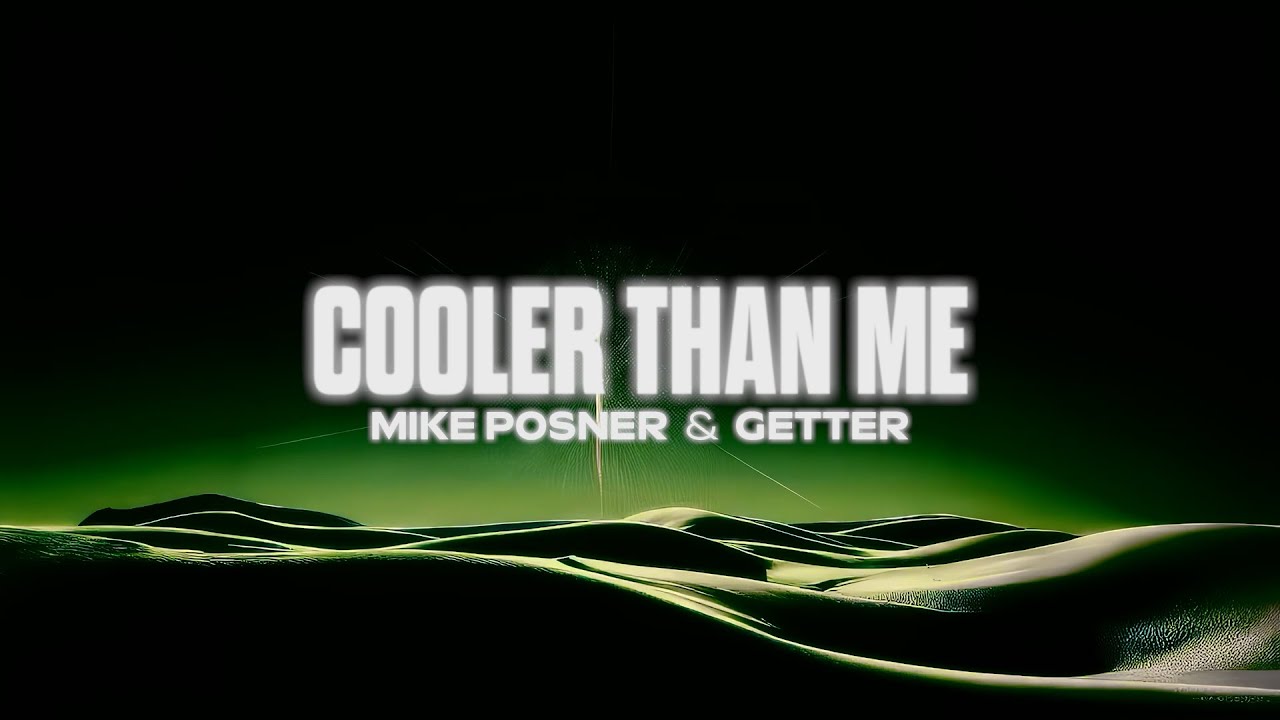 Mike Posner & Getter - Cooler Than Me (Lyric Video)