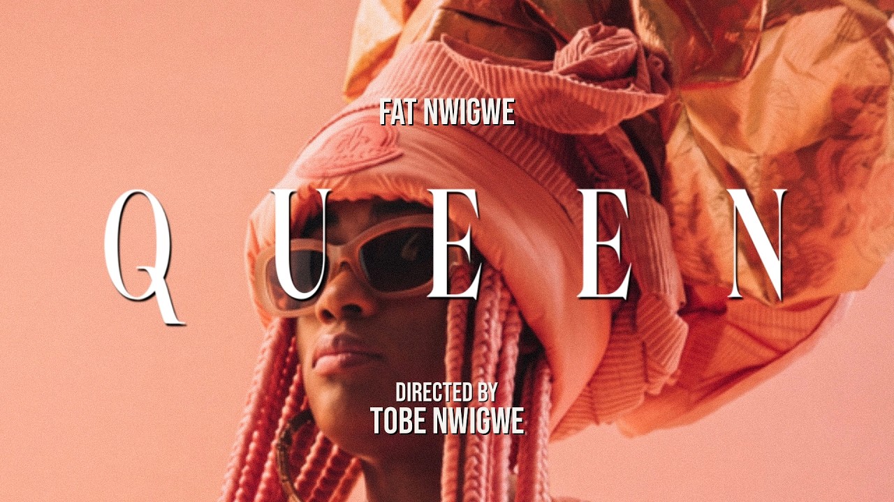 Fat Nwigwe - QUEEN (Official Music Video)