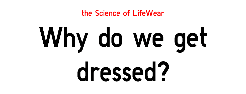Uniqlo- Why Do We Get Dressed?